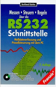 Messen, Steuern, Regeln über die RS 232-Schnittstelle, m. CD-ROM