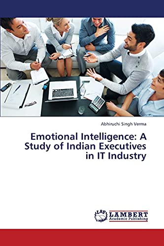 Emotional Intelligence: A Study of Indian Executives in IT Industry