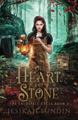 Of Heart and Stone: A Snow White Retelling (The Ealdspell Cycle)