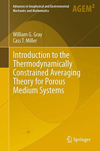 Introduction to the Thermodynamically Constrained Averaging Theory for Porous Medium Systems (Advances in Geophysical and Environmental Mechanics and Mathematics)