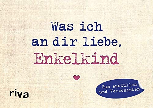 Was ich an dir liebe, Enkelkind – Miniversion: Zum Ausfüllen und Verschenken