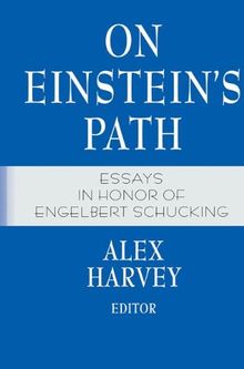 On Einstein's Path: Essays in Honor of Engelbert Schucking