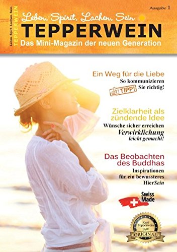 Tepperwein - Das Mini-Magazin der neuen Generation: Leben, Spirit, Lachen, Sein.