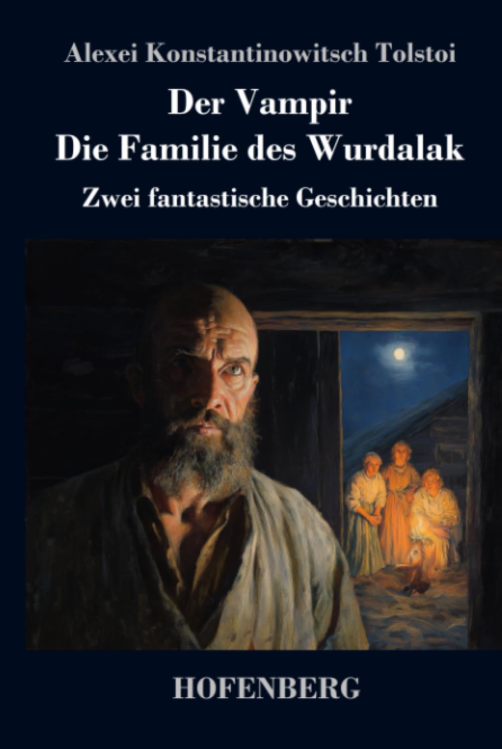 Der Vampir / Die Familie des Wurdalak: Zwei fantastische Geschichten