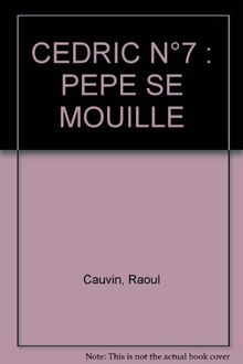 CEDRIC N°7 : PEPE SE MOUILLE (Fonds)