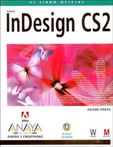 Indesign Cs2/ Adobe InDesign CS2. Classroom in a Book (Diseno Y Creatividad / Design and Creativity)