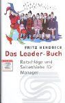 Das Leader-Buch. Ratschläge und Seitenhiebe für Manager
