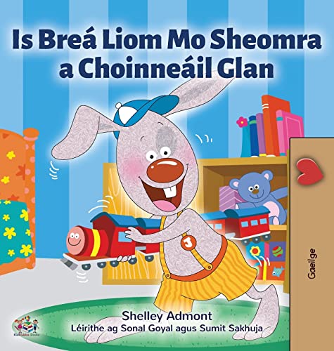 I Love to Keep My Room Clean (Irish Children's Book) (Irish Bedtime Collection)