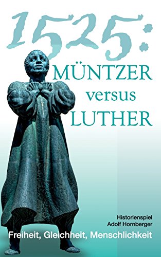 1525: Müntzer versus Luther