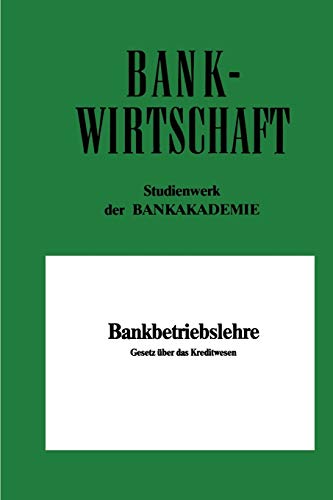 Bankbetriebslehre: Gesetz über das Kreditwesen (Gabler-Studientexte)