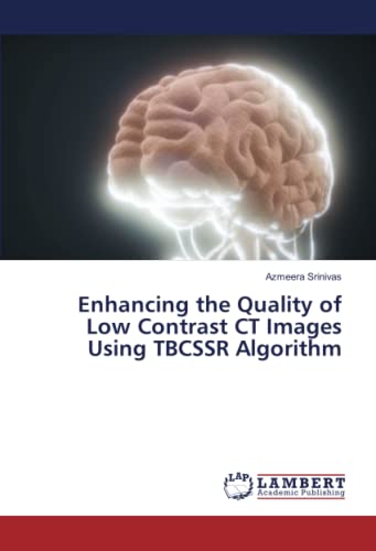 Enhancing the Quality of Low Contrast CT Images Using TBCSSR Algorithm: DE