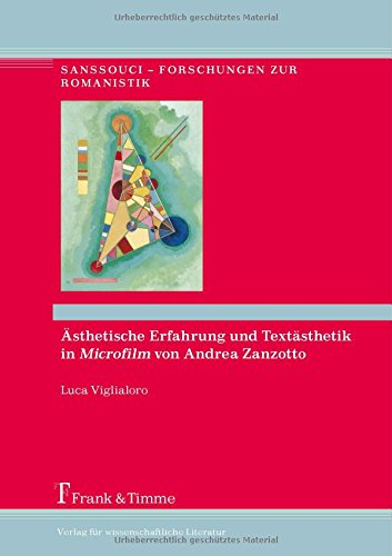 Ästhetische Erfahrung und Textästhetik in Microfilm von Andrea Zanzotto (Sanssouci - Forschungen zur Romanistik)