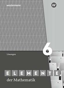 Elemente der Mathematik SI / Ausgabe 2019 für Nordrhein-Westfalen: Elemente der Mathematik SI - Ausgabe 2019 für das G9 in Nordrhein-Westfalen: Lösungen 6