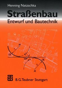 Straßenbau: Entwurf und Bautechnik