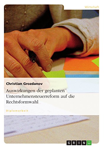 Auswirkungen der geplanten Unternehmensteuerreform auf die Rechtsformwahl