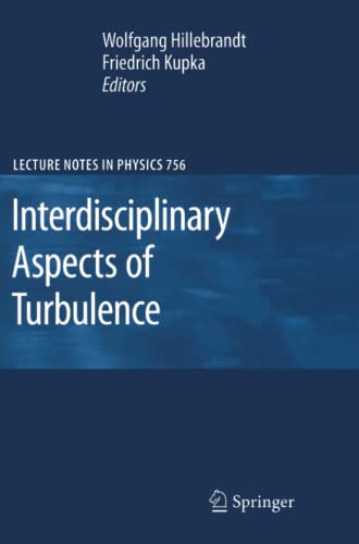 Interdisciplinary Aspects of Turbulence (Lecture Notes in Physics, Band 756)