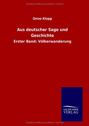 Aus deutscher Sage und Geschichte: Erster Band: Völkerwanderung