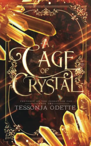 A Cage of Crystal (Prophecy of the Forgotten Fae, Band 2)