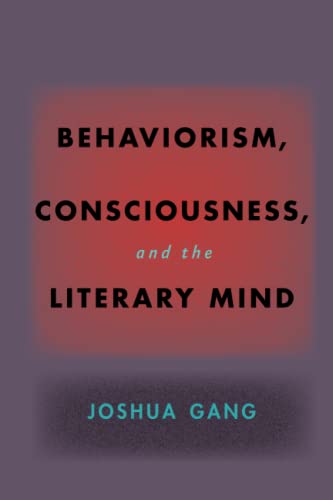 Behaviorism, Consciousness, and the Literary Mind (Hopkins Studies in Modernism)