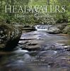 Headwaters: A Celebration of Alabama Rivers: A Journey on Alabama Rivers