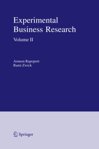 Experimental Business Research: Volume II: Economic and Managerial Perspectives