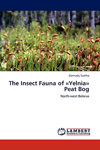 The Insect Fauna of «Yelnia» Peat Bog: North-west Belarus