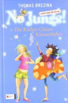 No Jungs! Zutritt nur für Hexen, Band 18: Die Kicher-Chaos-Klassenfahrt