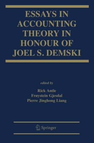 Essays in Accounting Theory in Honour of Joel S. Demski