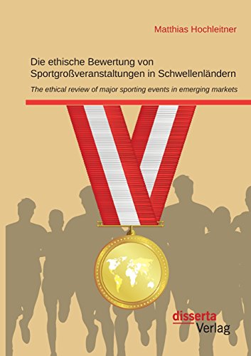 Die ethische Bewertung von Sportgroßveranstaltungen in Schwellenländern