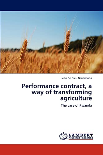 Performance contract, a way of transforming agriculture: The case of Rwanda