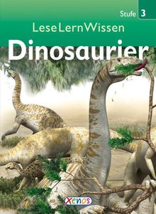 LeseLernWissen - Dinosaurier: Stufe 3 für Lesekönner