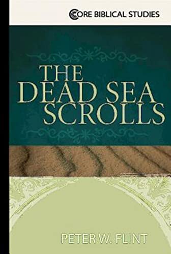 The Dead Sea Scrolls (Core Biblical Studies)