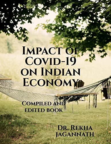 Impact of Covid-19 on Indian Economy: Compiled and edited book