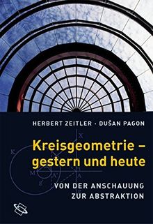 Kreisgeometrie - gestern und heute. Von der Anschauung zur Abstraktion