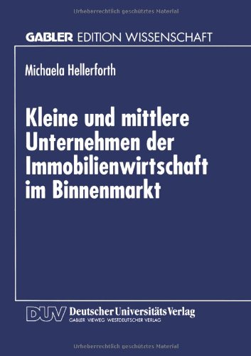 Kleine und mittlere Unternehmen der Immobilienwirtschaft im Binnenmarkt (German Edition)