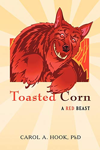 Toasted Corn: A Red Beast