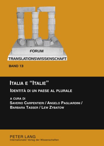 Italia e «Italie»: Identità di un paese al plurale (Forum Translationswissenschaft)