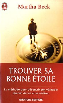 Trouver sa bonne étoile : et le chemin de la réalisation de soi