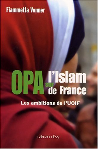 Opa Sur L'islam De France : Les Ambitions De L'uoif (c-levy)
