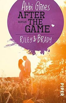 After the Game – Riley und Brady: Roman (Field Party, Band 3)