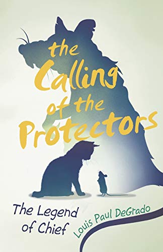 The Calling of the Protectors: The Legend of Chief