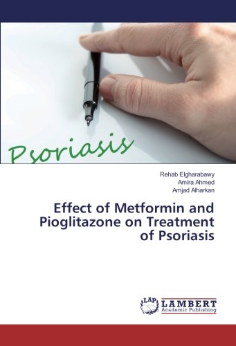 Effect of Metformin and Pioglitazone on Treatment of Psoriasis