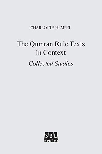 The Qumran Rule Texts in Context: Collected Studies (Texts and Studies in Ancient Judaism, Band 154)