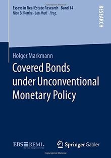 Covered Bonds under Unconventional Monetary Policy (Essays in Real Estate Research, Band 14)