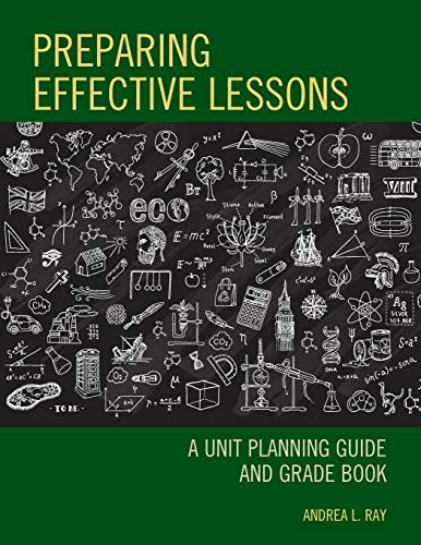 Preparing Effective Lessons: A Unit Planning Guide and Grade Book (Professional Learning Environment)