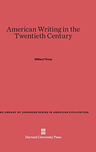 American Writing in the Twentieth Century (Library of Congress Series in American Civilization, Band 1)