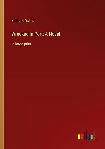 Wrecked in Port; A Novel: in large print