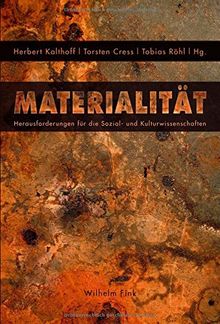 Materialität: Herausforderungen für die Sozial- und Kulturwissenschaften