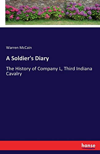 A Soldier's Diary: The History of Company L, Third Indiana Cavalry