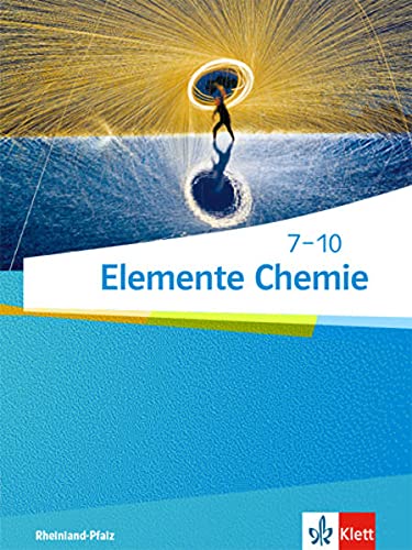 Elemente Chemie 7-10 Schülerbuch Klassen 7-10 Ausgabe Rheinland-Pfalz